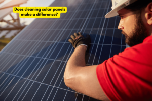 Does cleaning solar panels make a difference?
